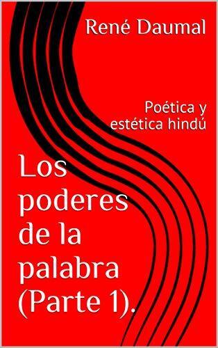 Los poderes de la palabra (Parte 1). : Poética y estética hindú