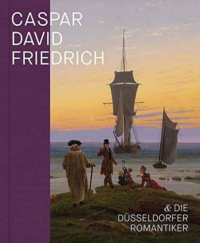 Caspar David Friedrich Und Die Dusseldorfer Romantiker