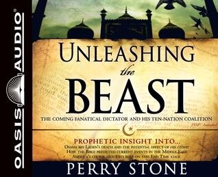 Unleashing the Beast (Library Edition): The coming fanatical dictator and his ten-nation coalition