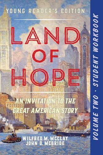 A Student Workbook for Land of Hope: An Invitation to the Great American Story