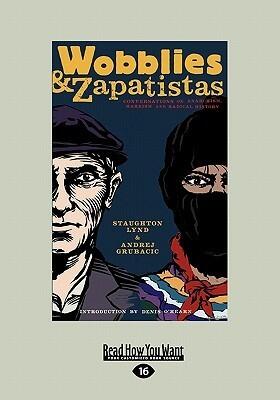 Wobblies and Zapatistas: Conversation on Anarchism, Marxism and Radical History