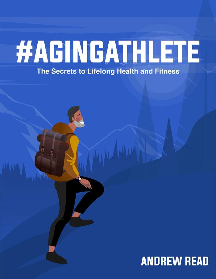 #agingathlete: The Secrets to Lifelong Health and Fitness