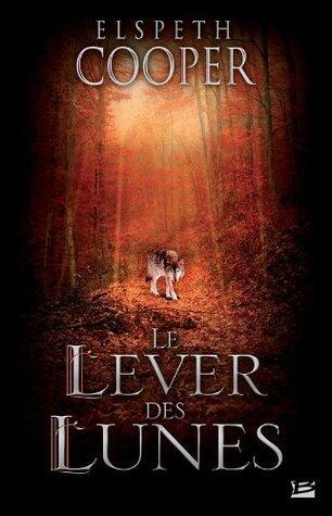 Le Lever des Lunes: La Chasse sauvage, T2