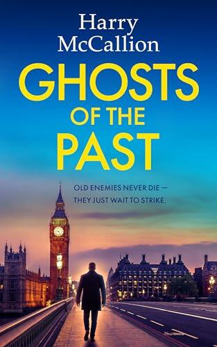 GHOSTS OF THE PAST a gripping British crime thriller
