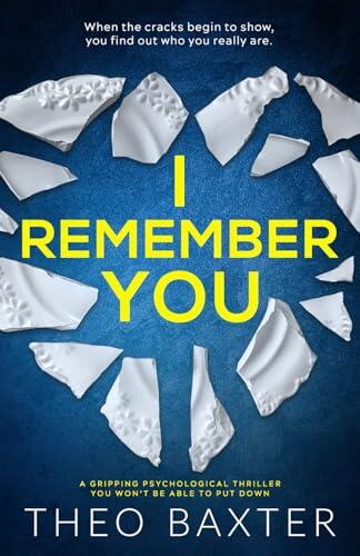I Remember You: a gripping psychological thriller you won't be able to put down