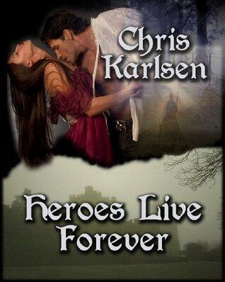 Heroes Live Forever