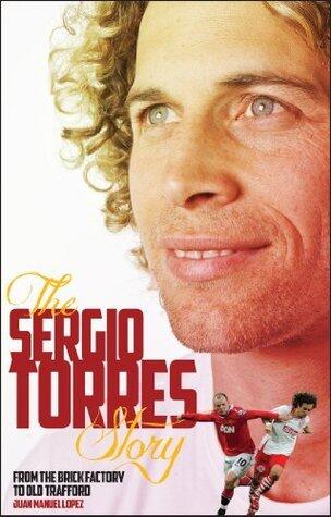 The Sergio Torres Story: From the Brick Factory to Old Trafford