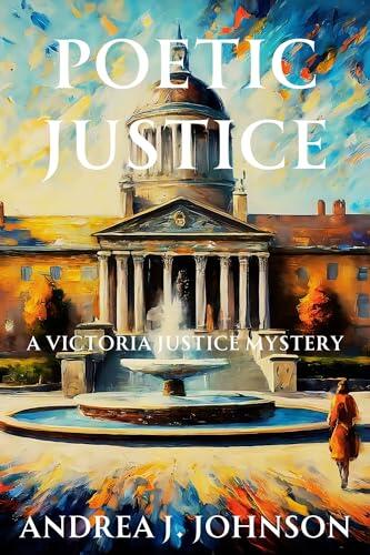 Poetic Justice: A Victoria Justice Mystery