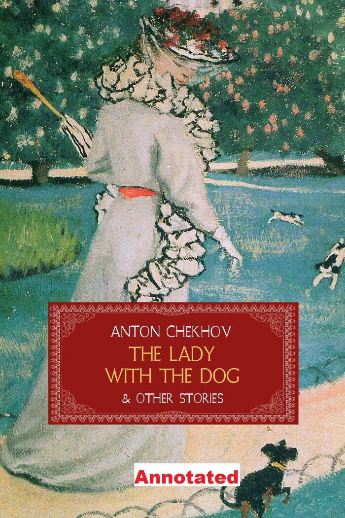 The Lady with the Dog and Other Stories [Annotated]