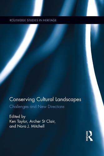 Conserving Cultural Landscapes: Challenges and New Directions