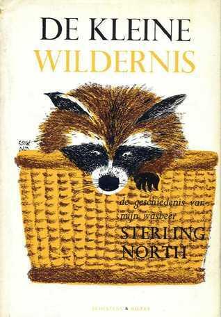 De kleine wildernis: De geschiedenis van mijn wasbeer