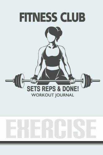 Fitness Club - Sets, Reps & Done! - Workout Journal
