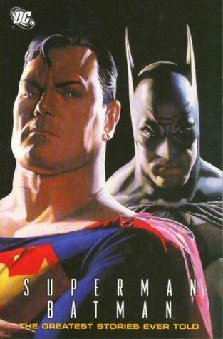 Superman, Batman: The Greatest Stories Ever Told