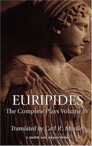 Euripides: The Complete Plays Volume IV