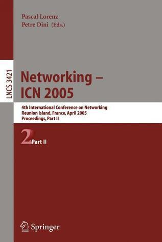 Networking -- ICN 2005: 4th International Conference on Networking, Reunion Island, France, April 17-21, 2005, Proceedings, Part II