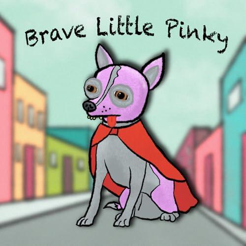 Brave Little Pinky