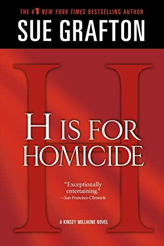 "H" is for Homicide: A Kinsey Millhone Novel