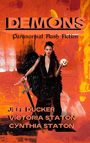 Demons: Paranormal Flash Fiction
