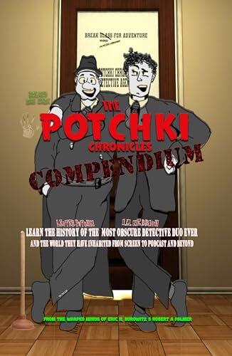 The Potchki Chronicles Compendium: A Hilarious 25 year Journey Through the World of Potchki