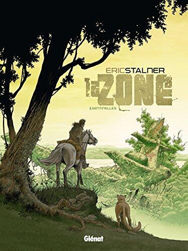 La Zone - Tome 01 : Sentinelles