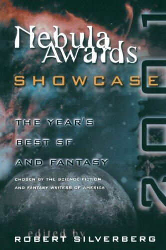 Nebula Awards Showcase 2001: The Year's Best SF and Fantasy Chosen by the Science Fiction and Fantasy Writers of America