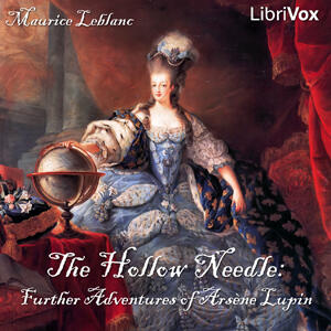 The Hollow Needle: Further Adventures of Arsène Lupin