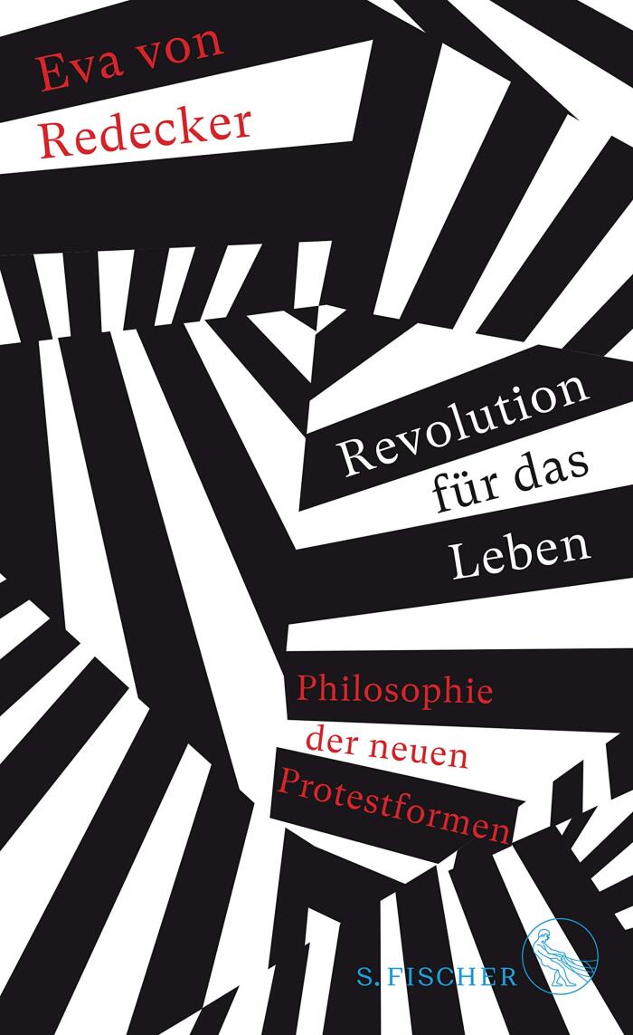 Revolution für das Leben. Philosophie der neuen Protestformen