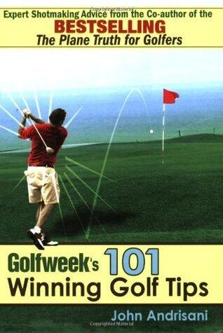 Golfweek's 101 Winning Golf Tips