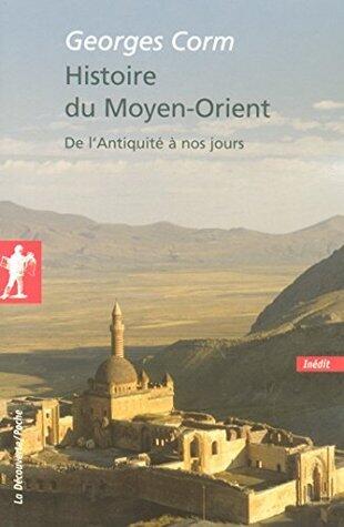 Histoire du Moyen-Orient (Poches essais t. 266)