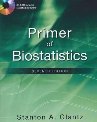 [(Primer of Biostatistics)] [Author: Stanton A. Glantz] published on
