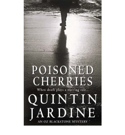 [(Poisoned Cherries)] [Author: Quintin Jardine] published on