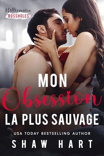 Mon obsession la plus sauvage