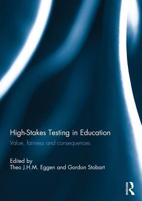 High-Stakes Testing in Education: Value, Fairness and Consequences