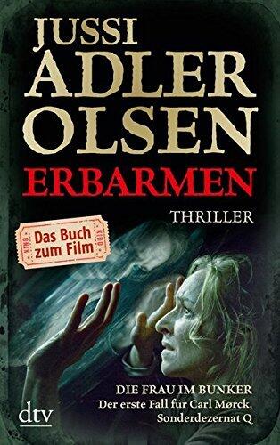 Erbarmen (Film Tb): Ein Fall f??r Carl M??rck, Sonderdezernat Q Thriller / Buch zum Film by Jussi Adler-Olsen