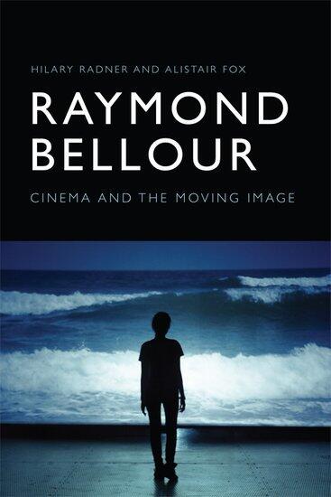 Raymond Bellour: Cinema and the Moving Image