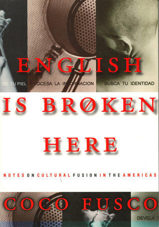 English Is Broken Here: Notes on Cultural Fusion in the Americas