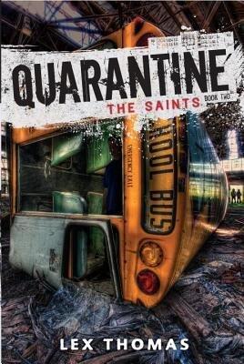 Quarantine: The Saints by Thomas, Lex (2014) Paperback