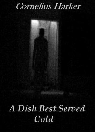 A Dish Best Served Cold
