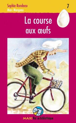 Course Aux Oeufs (La): Maxirat 07 (Maxi Rat De Bibliothe'que)