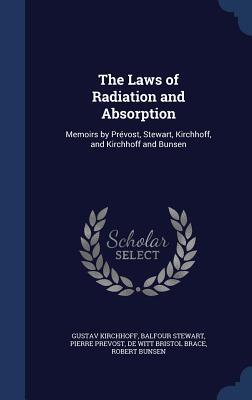 The Laws of Radiation and Absorption: Memoirs by Prévost, Stewart, Kirchhoff, and Kirchhoff and Bunsen