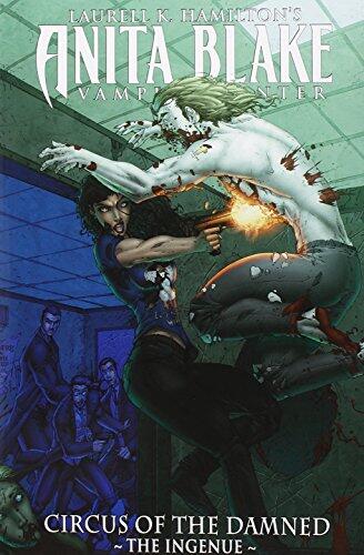 Anita Blake: Circus of the Damned 2: The Ingenue