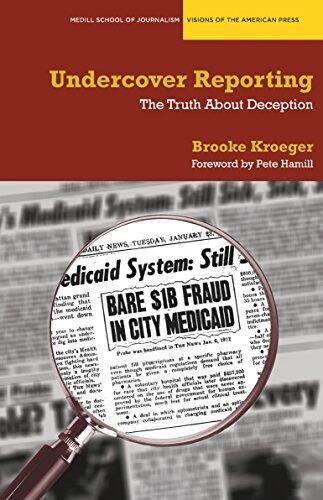 Undercover Reporting: The Truth About Deception