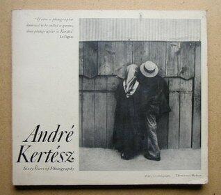 Kertesz: Sixty Years of Photography