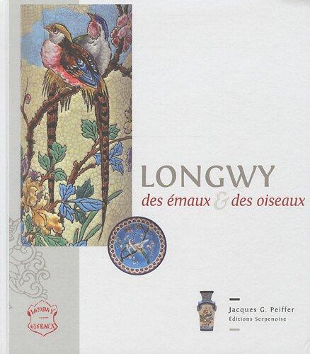Longwy, des Émaux et des Oiseaux
