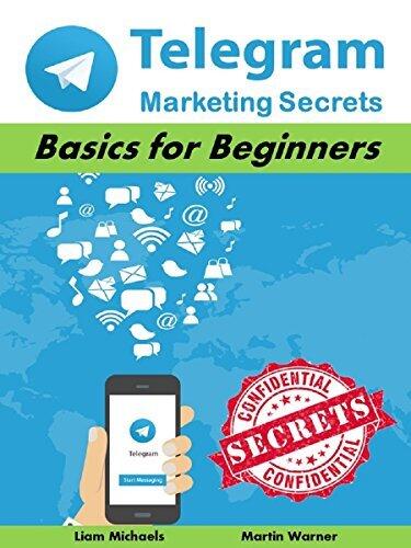 Telegram Marketing Secrets: Basics for Beginners