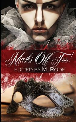 Masks Off Too!