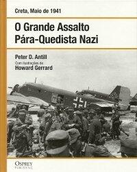 Creta, Maio de 1941: O Grande Assalto Para-Quedista Nazi