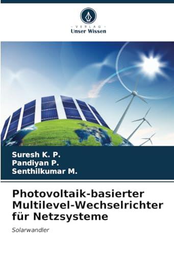 Photovoltaik-basierter Multilevel-Wechselrichter für Netzsysteme: Solarwandler