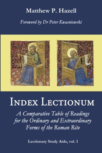 Index Lectionum: A Comparative Table of Readings for the Ordinary and Extraordinary Forms of the Roman Rite
