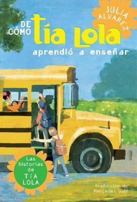 de Como Tia Lola Aprendio a Ensenar